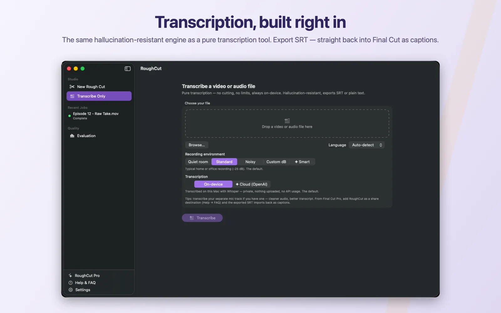 The RoughCut Transcribe Only screen with its file drop zone, language picker, and transcription source picker.